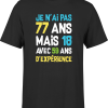 T shirt homme je n&rsquo;ai pas 77 ans