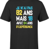 T shirt homme je n&rsquo;ai pas 82 ans