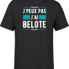 T shirt homme j&rsquo;peux pas j&rsquo;ai belote