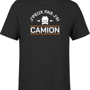 T shirt homme j’peux pas j’ai camion