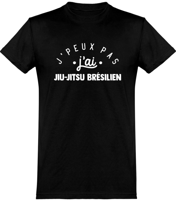 T shirt homme j’peux pas j’ai jiu-jitsu bresilien