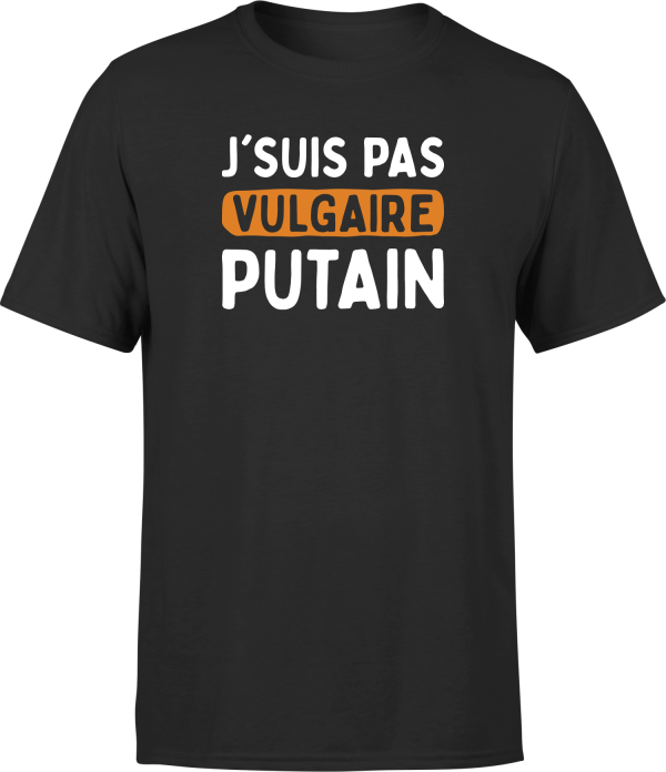 T shirt homme j’suis pas vulgaire