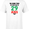 T shirt homme on signe tous pour mes 29 ans