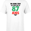 T shirt homme on signe tous pour mes 87 ans