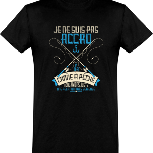 T shirt homme pas accro a ma canne a peche