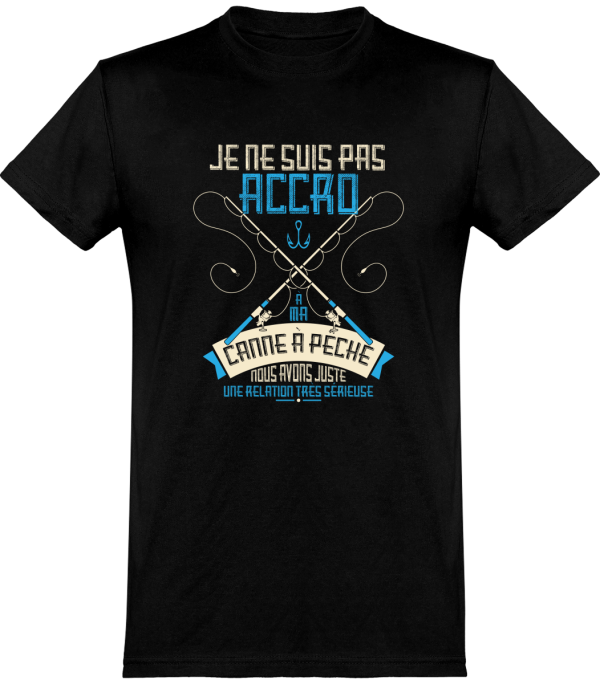 T shirt homme pas accro a ma canne a peche