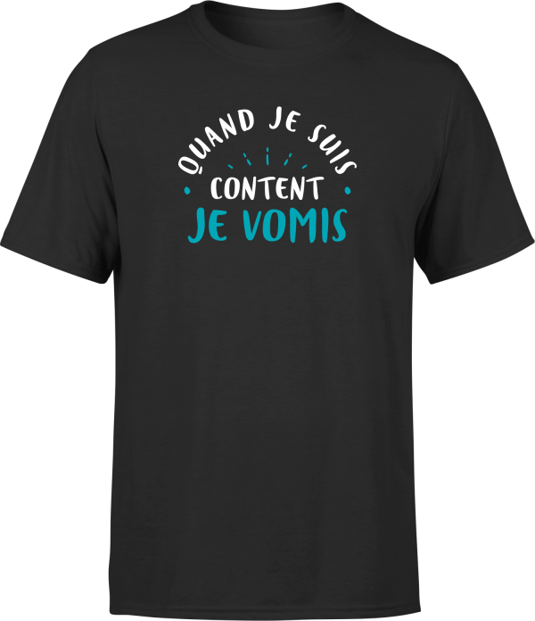 T shirt homme quand je suis content je vomis