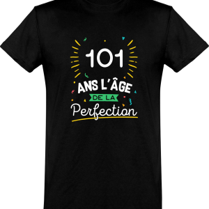 T shirt homme 101 ans la perfection