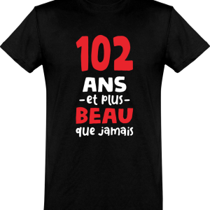 T shirt homme 102 ans et plus beau