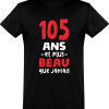 T shirt homme 105 ans et plus beau