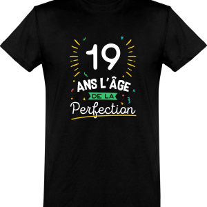 T shirt homme 19 ans la perfection