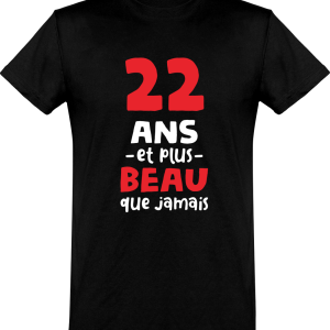 T shirt homme 22 ans et plus beau