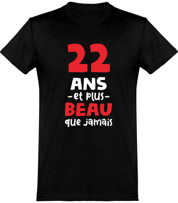 T shirt homme 22 ans et plus beau