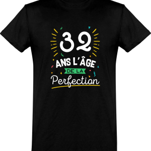 T shirt homme 32 ans la perfection