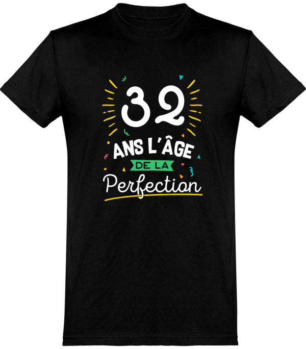 T shirt homme 32 ans la perfection