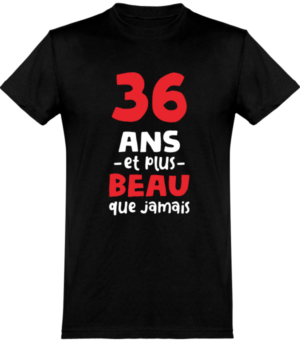 T shirt homme 36 ans et plus beau