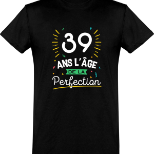 T shirt homme 39 ans la perfection
