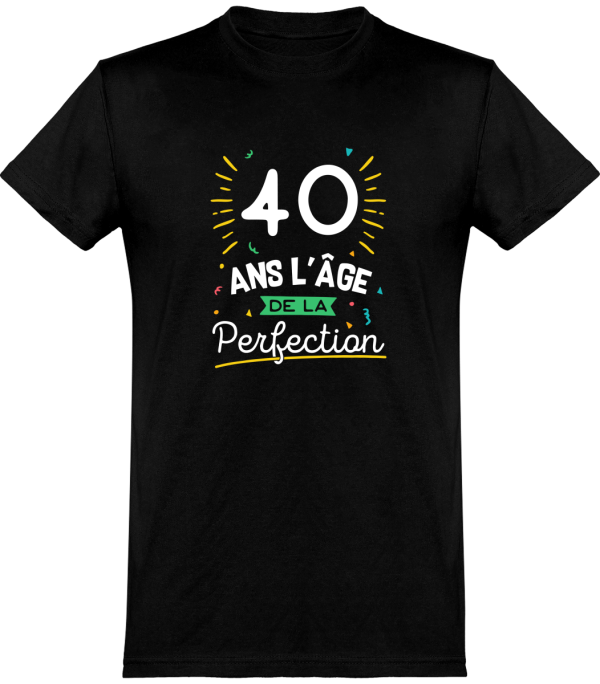 T shirt homme 40 ans la perfection