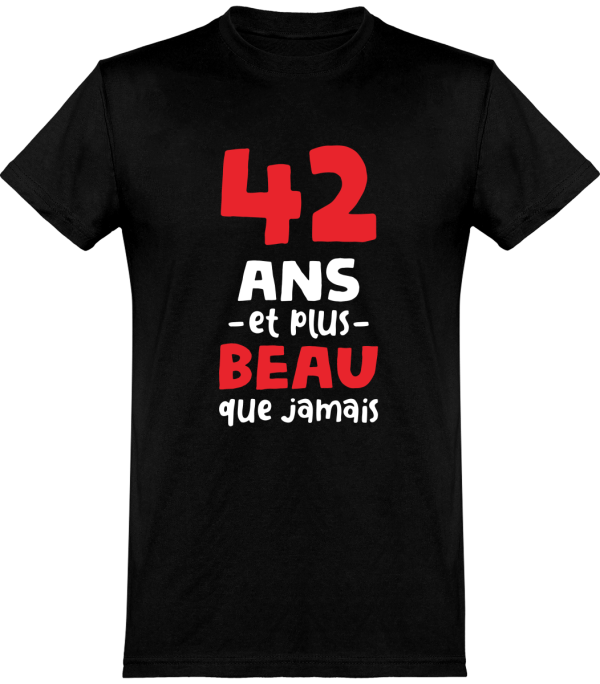 T shirt homme 42 ans et plus beau