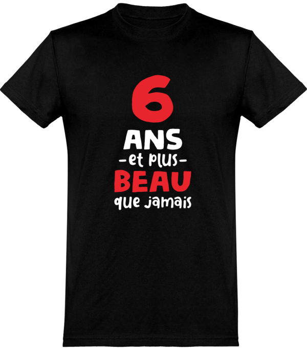 T shirt homme 6 ans et plus beau