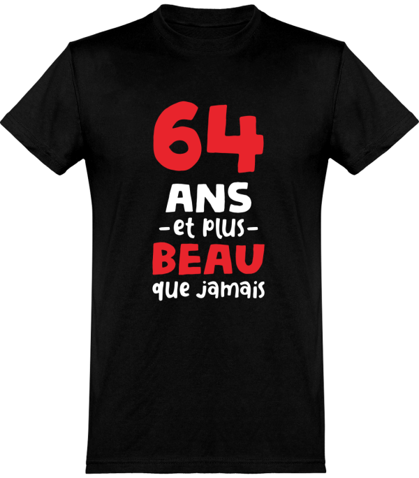 T shirt homme 64 ans et plus beau