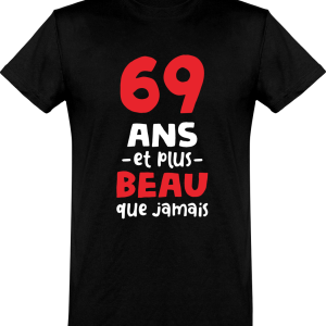 T shirt homme 69 ans et plus beau T shirt homme 69 ans et plus beau
