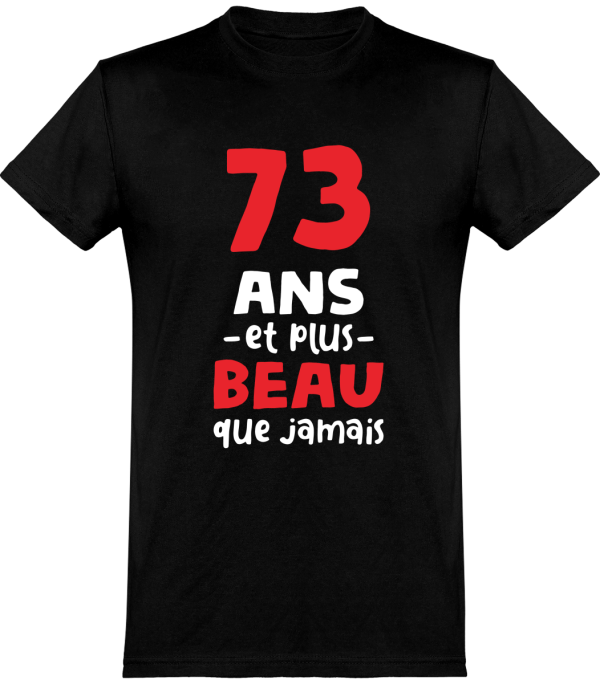 T shirt homme 73 ans et plus beau