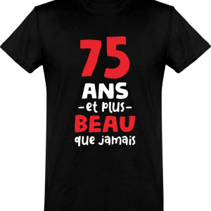 T shirt homme 75 ans et plus beau