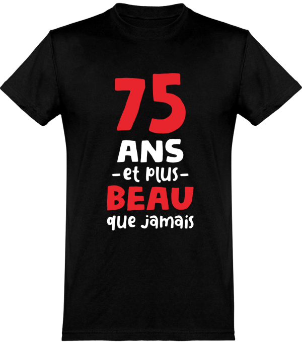 T shirt homme 75 ans et plus beau