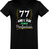 T shirt homme 77 ans la perfection