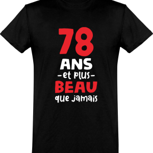 T shirt homme 78 ans et plus beau