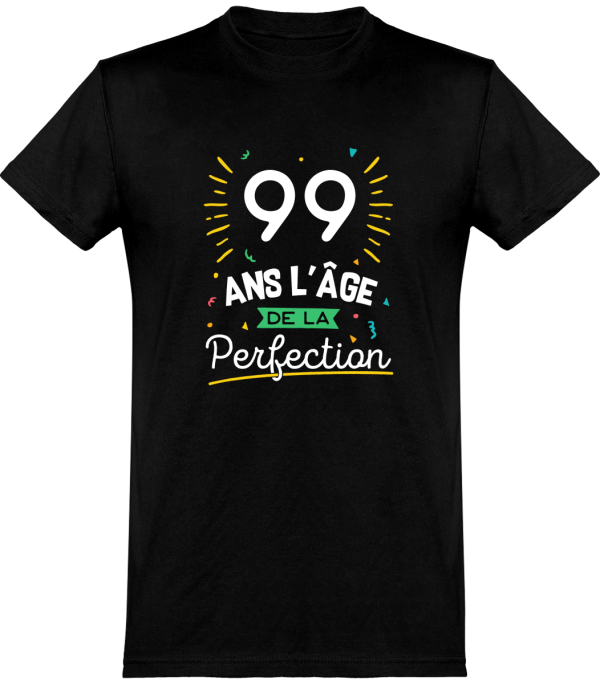 T shirt homme 99 ans la perfection