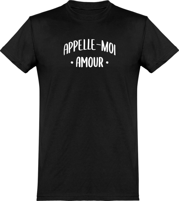 T shirt homme appelle moi amour