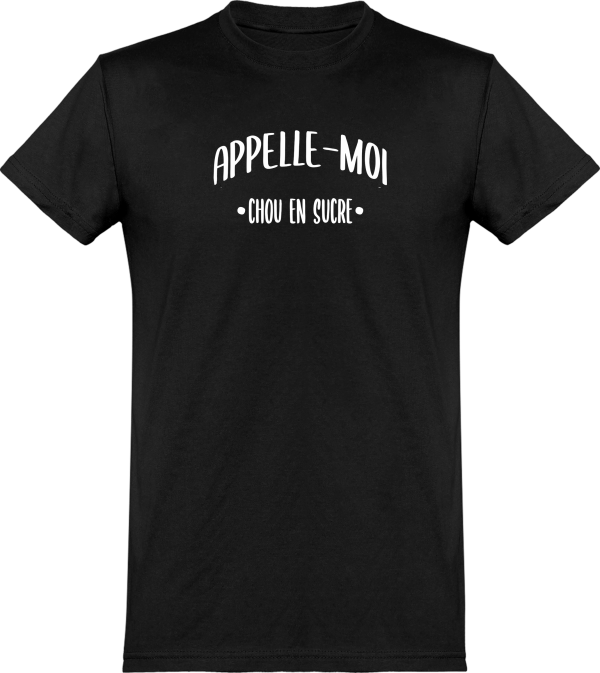 T shirt homme appelle moi chou en sucre