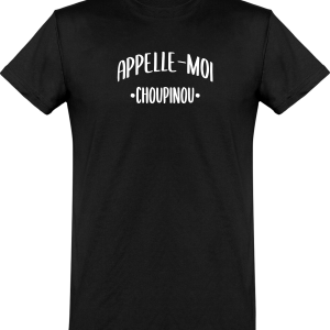 T shirt homme appelle moi choupinou