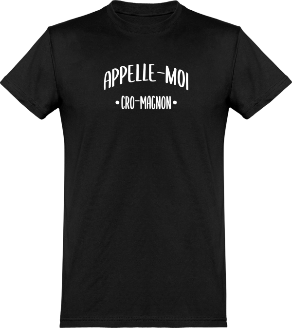 T shirt homme appelle moi cro-magnon