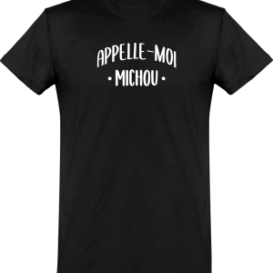 T shirt homme appelle moi michou