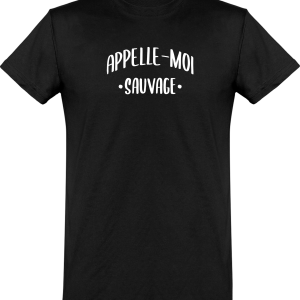 T shirt homme appelle moi sauvage T shirt homme appelle moi sauvage