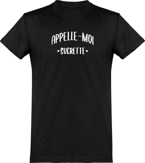 T shirt homme appelle moi sucrette