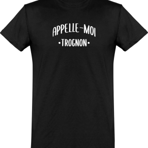 T shirt homme appelle moi trognon T shirt homme appelle moi trognon