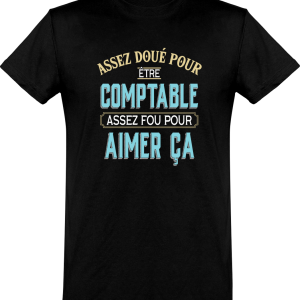 T shirt homme assez doue pour etre comptable