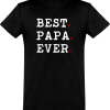 T shirt homme best papa ever