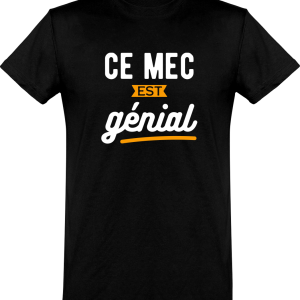 T shirt homme ce mec est genial
