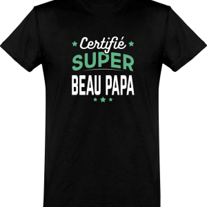 T shirt homme certifie super beau papa T shirt homme certifie super beau papa