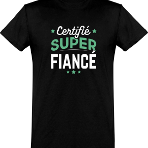 T shirt homme certifie super fiance T shirt homme certifie super fiance