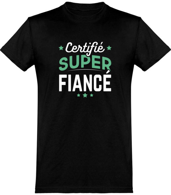 T shirt homme certifie super fiance