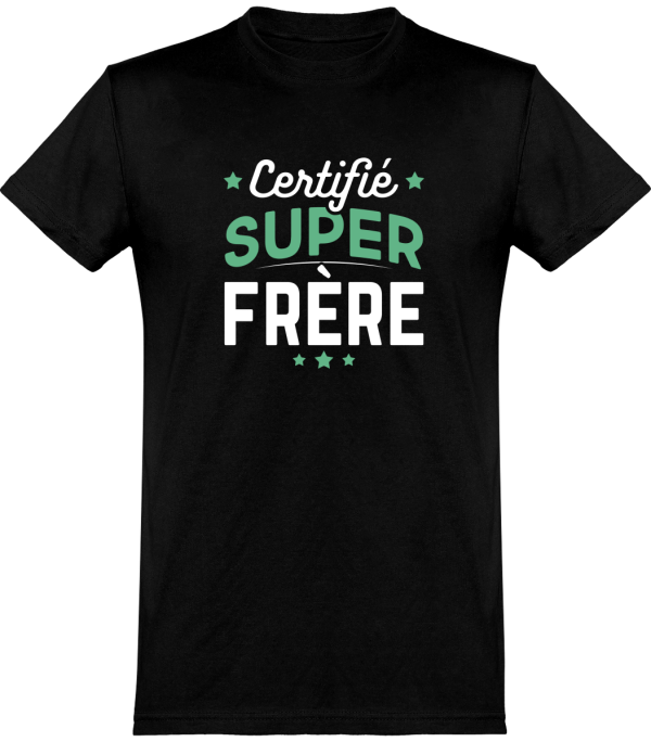 T shirt homme�certifie super frere