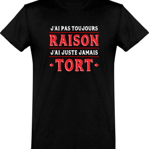 T shirt homme�j’ai pas toujours raison T shirt homme�j’ai pas toujours raison