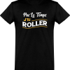 T shirt homme�j’ai roller