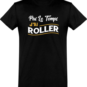 T shirt homme�j’ai roller